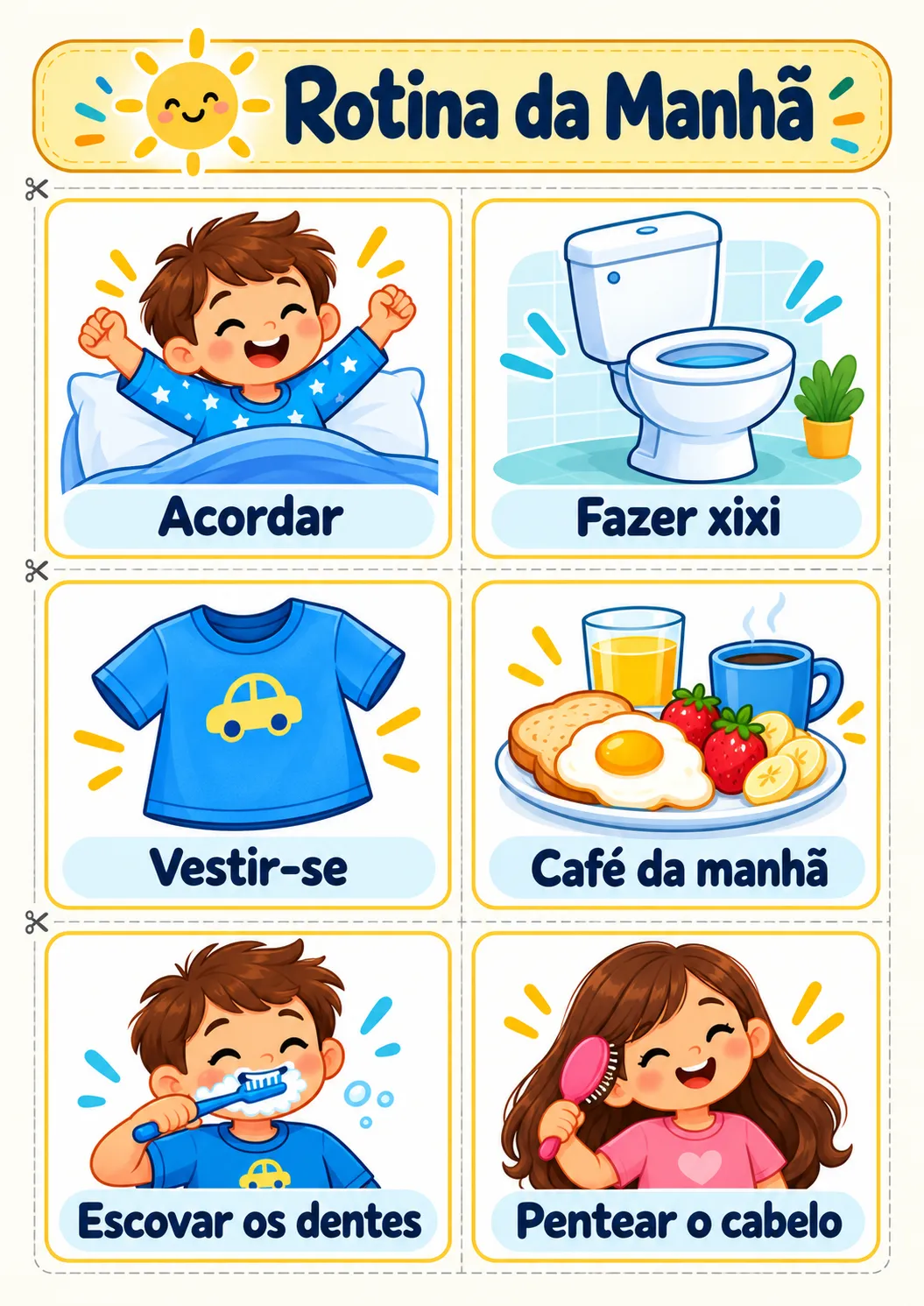 Rotina da manhã: acordar, fazer xixi, vestir-se, café da manhã, escovar os dentes e pentear o cabelo